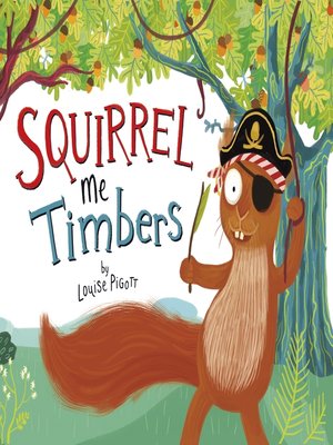 cover image of Squirrel Me Timbers